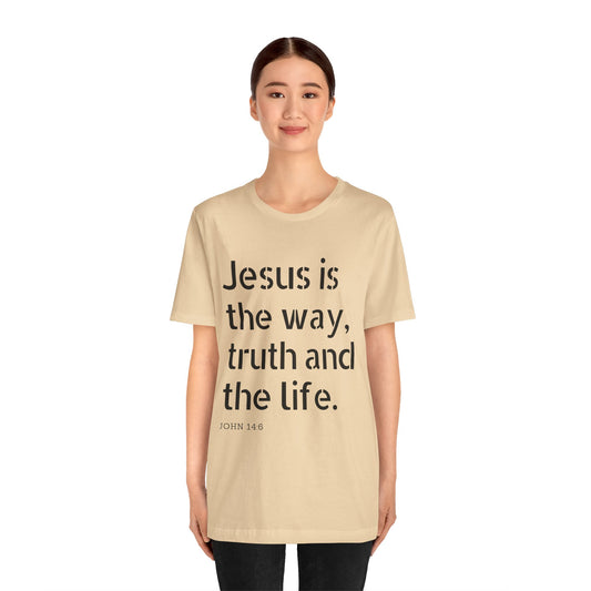 “Jesus is the Way, Truth, and Life” T-Shirt | Wear Your Faith on Your Sleeve Collection